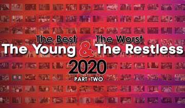 The Best and the Worst of The Young and the Restless 2020, Part Two