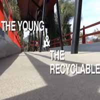 The Young and the Recyclable
