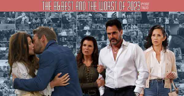 The Best, worst, and nothing-burger moments of The Bold and the Beautiful 2023