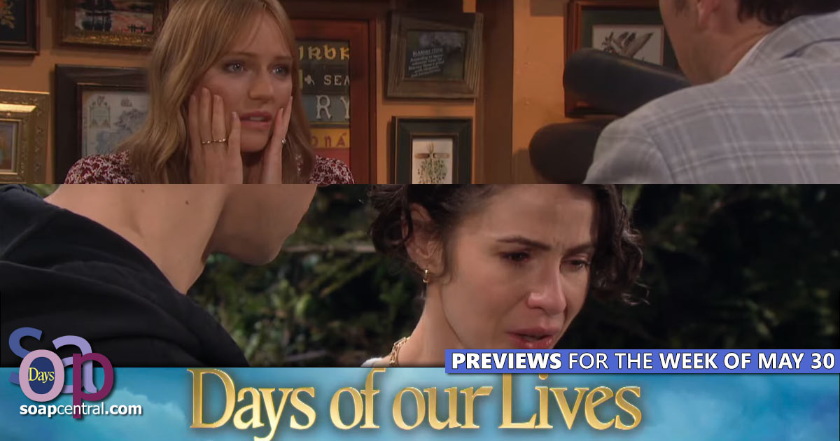 DAYS Spoilers for the week of May 30, 2022 on Days of our Lives | Soap Central