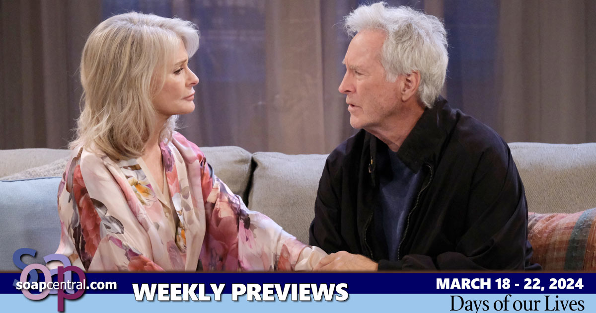 DAYS Spoilers for the week of March 18, 2024 on Days of our Lives | Soap Central