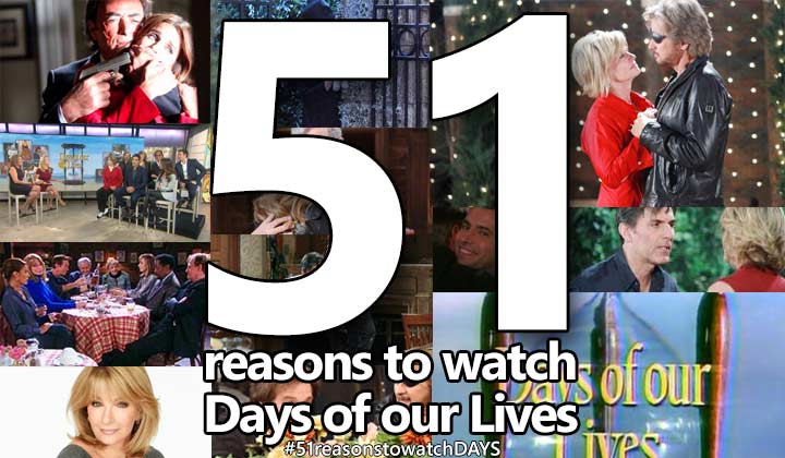 51 Reasons to watch Days of Our Lives
