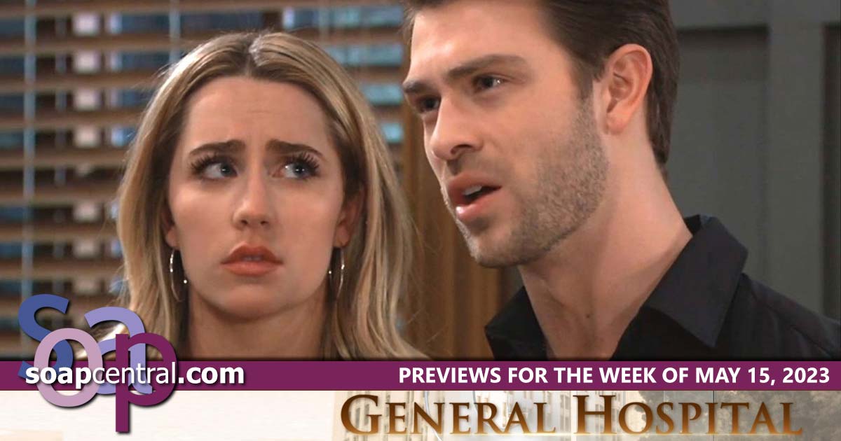 Gh Spoilers For The Week Of May 15 2023 On General Hospital Soap Central