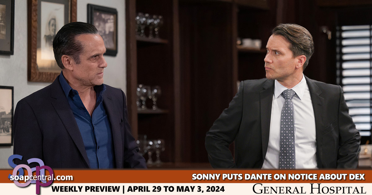 General Hospital Scoop: Sonny puts Dante on notice about Dex (Spoilers for the week of April 29, 2024 on GH)