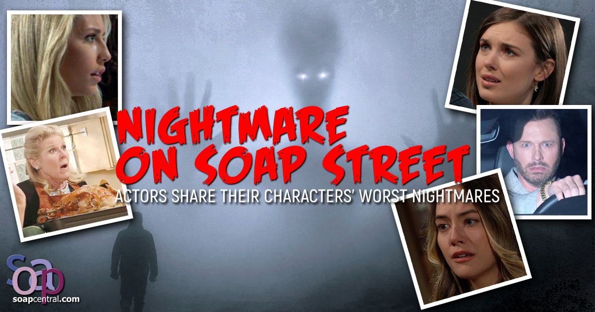 BOO! Soap stars reveal their characters' worst nightmares
