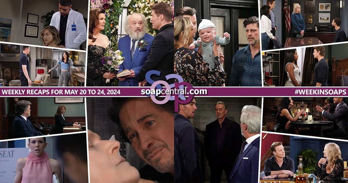 Quick Catch-Up: Soap Central recaps for the Week of May 20, 2024