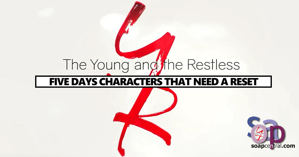 Five The Young and the Restless characters who need a reset NOW